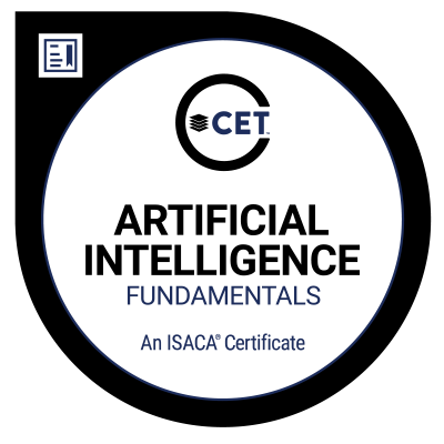Circle with squared off area on the top left with a certificate icon. In the Center of the circle there is thin circle with "CET" and, underneath that, the text "Artificial Intelligence Fundamentals, An ISACA Certificate".
