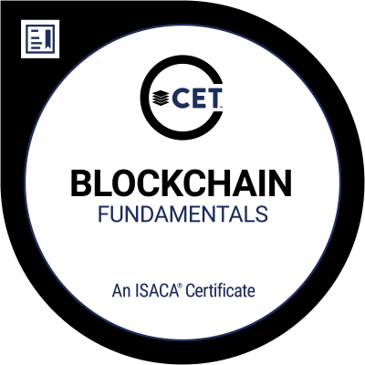 Circle with squared off area on the top left with a certificate icon. In the Center of the circle there is thin circle with "CET" and, underneath that, the text "Blockchain Fundamentals, An ISACA Certificate".